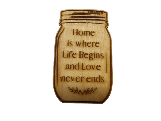 Home is Where Life Begins Mason Jar Magnet