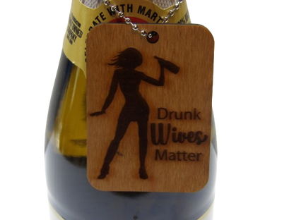 Drunk Wives Matter Wine Tag