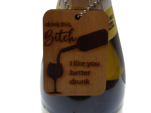 I Like You Better Drunk Wine Tag