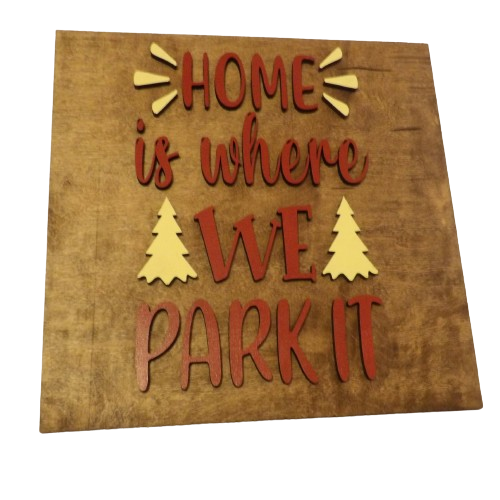 Home is Where We Park It Sign