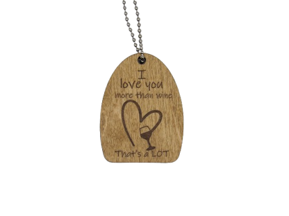I Love You More Than Wine - That's A LOT Wine Tag