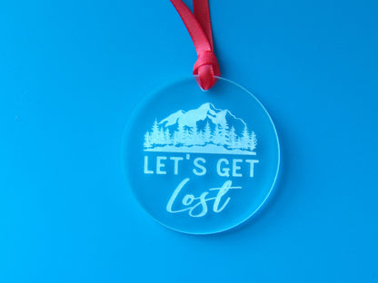 Let's Get Lost Clear Acyrlic Christmas Tree Ornament