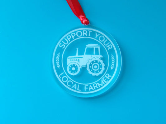 Support Your Local Farmer Clear Acrylic Christmas Tree Ornament Version 1 - Tractor