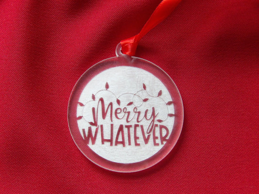 Merry Whatever Clear Acrylic Christmas Tree Ornament