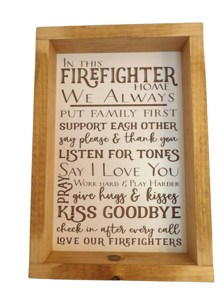 In This Firefighter Home Wooden Framed Farmhouse Sign