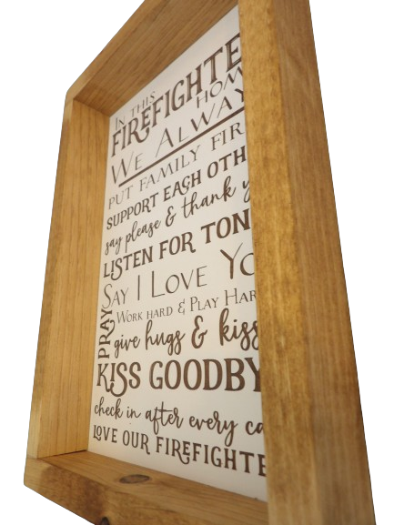 In This Firefighter Home Wooden Framed Farmhouse Sign