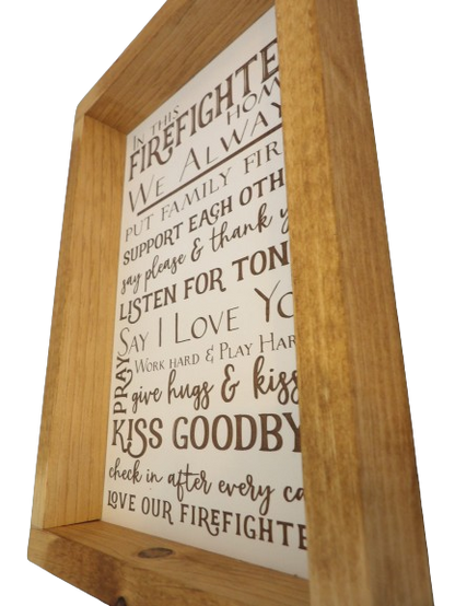 In This Firefighter Home Wooden Framed Farmhouse Sign