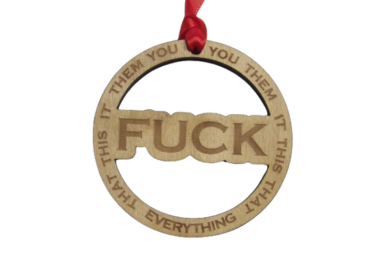 F*CK Everything Wooden Christmas Tree Ornament