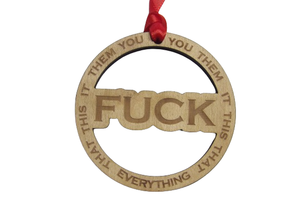 F*CK Everything Wooden Christmas Tree Ornament