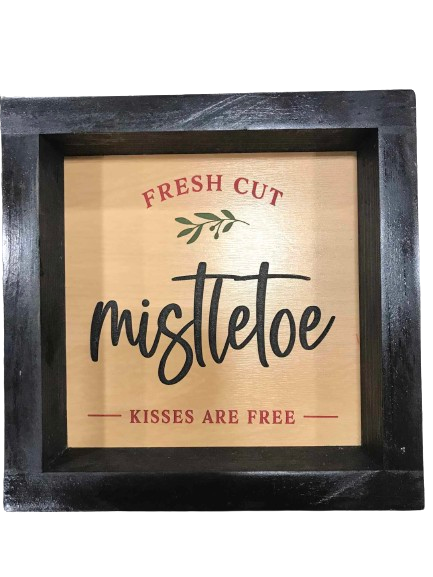 Fresh Cut Mistletoe - Kisses Are Free Wooden Framed Sign