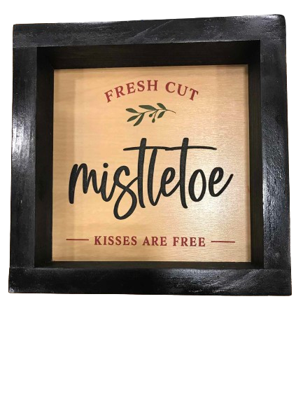 Fresh Cut Mistletoe - Kisses Are Free Wooden Framed Sign