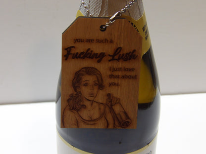 You Are Such a Lush Wine Tag