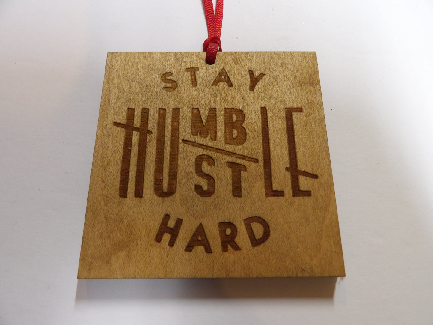 Stay Humble Hustle Hard Wooden Christmas Tree Ornament