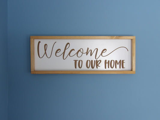 Welcome to Our Home Wooden Framed Sign